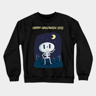 Happy Skeleton - Happy Halloween 2022 Crewneck Sweatshirt